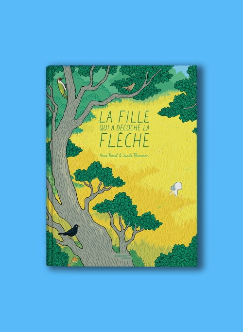 La fille qui a décoché la flèche – Anne Terral et Sande Thommen