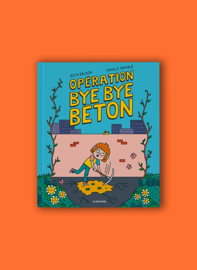 Opération bye bye béton – Ophélie Damblé et Roca Balboa